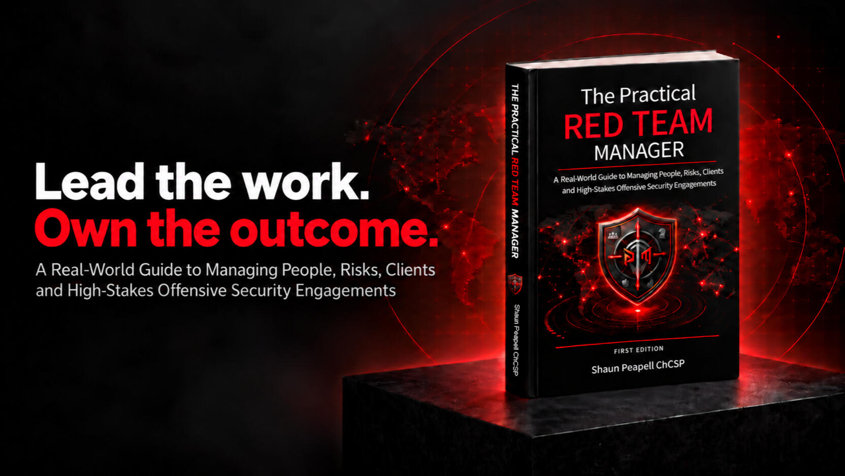 The Practical Red Team Manager A real-world guide to managing people, risks, clients and high stakes offensive security engagements